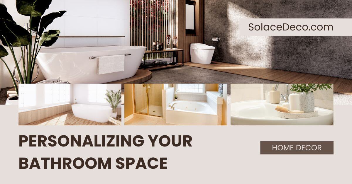 Personalizing Your Bathroom Space