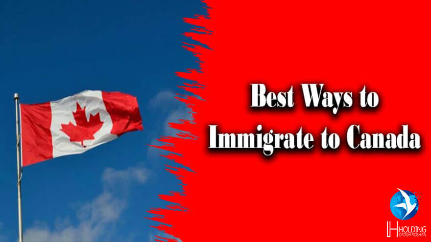 انتخاب بهترین مهاجرت به کانادا