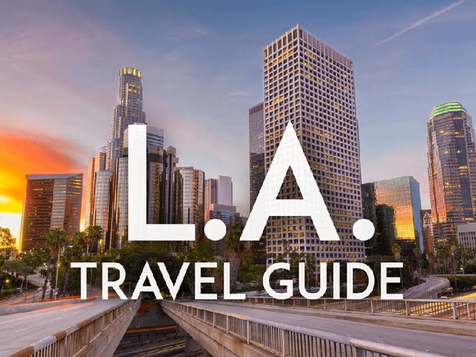 راهنمای جامع سفر به لس آنجلس